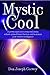 Mystic Cool: Neuroplasticity, Thought, and the Power of Attitude by Don Joseph Goewey (2013-04-20)
