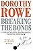 Breaking the Bonds: Understanding Depression, Finding Freedom by Dorothy Rowe (12-Mar-2010) Paperback