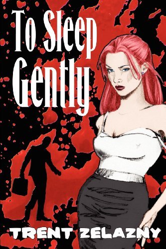 To Sleep Gently by Trent Zelazny