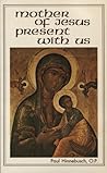 The Mother of Jesus: Present With Us