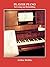 Player Piano: Servicing and Rebuilding by Arthur Reblitz (1997-01-01)
