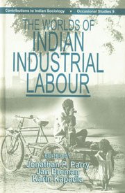 The Worlds of Indian Industrial Labour (Paperback)