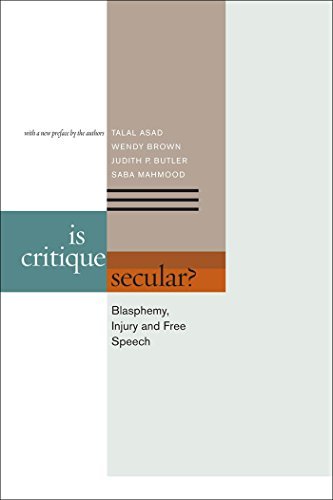Is Critique Secular?: Blasphemy, Injury, and Free Speech 1st edition by Asad, Talal, Brown, Wendy, Butler, Judith, Mahmood, Saba (2013) Paperback