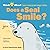 Does a Seal Smile?: Think A...