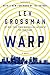 Warp: A Novel by Lev Grossman (2016-09-20)