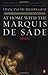 At Home with the Marquis de Sade: A Life by Francine du Plessix Gray (1999-12-01)