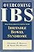 Overcoming Irritable Bowel ...
