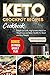 KETO CROCKPOT RECIPES COOKBOOK: Simple Low-carb, High-protein Meals For Weight Loss and Better Health( For Smart and Busy People)