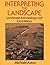 Interpreting the Landscape: Landscape Archaeology and Local History by Michael Aston (1985-11-29)