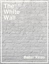 The White Wall
