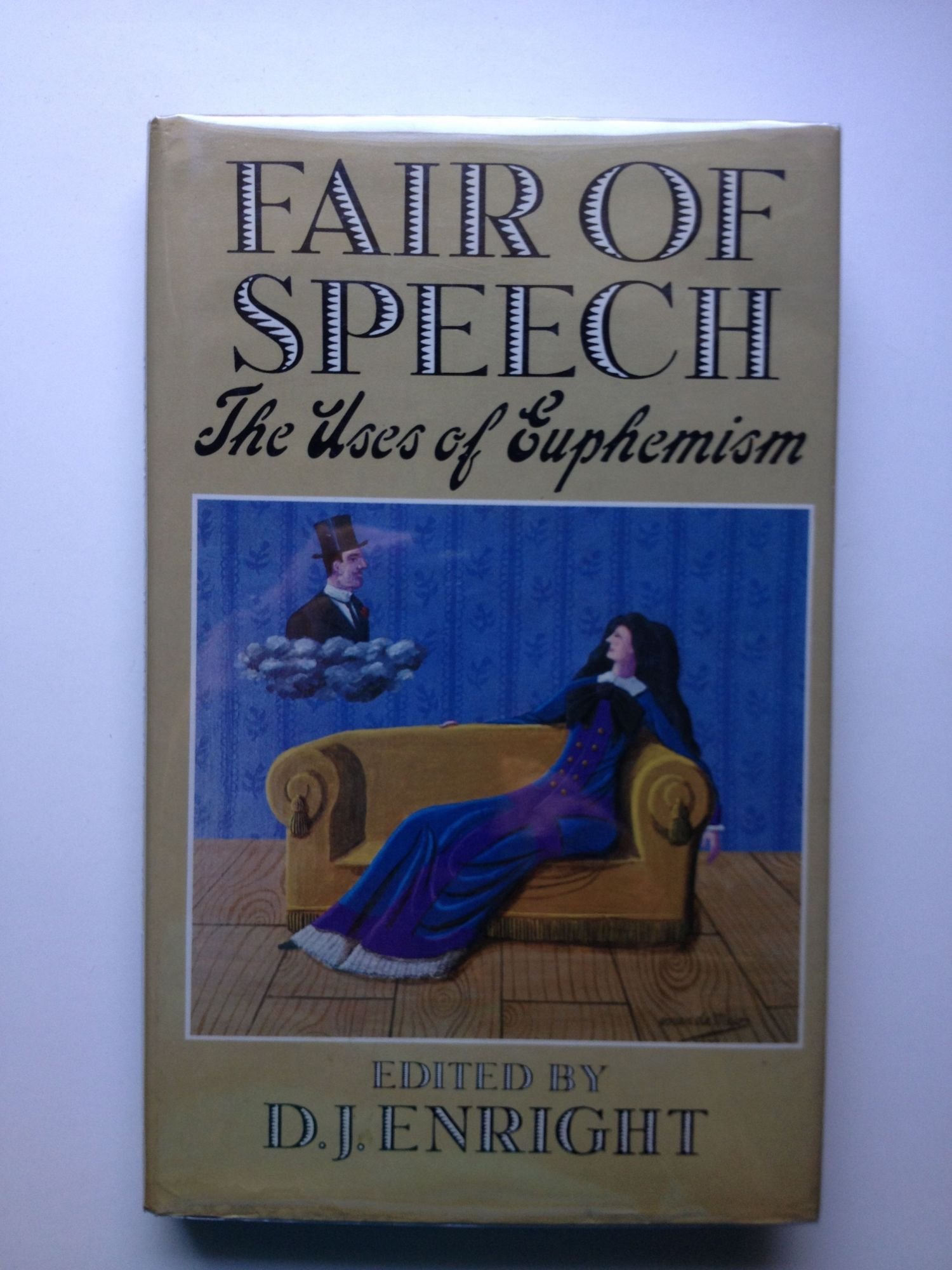 Fair of Speech: The Uses of Euphemism (Hardcover)