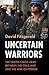 Uncertain Warriors: The Uni...