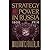 Strategy and Power in Russi...