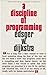 A Discipline of Programming...
