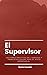 El Supervisor: Lecciones pr...