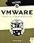 The Book of VMware: The Complete Guide to VMware Workstation by Brian Ward (2002-02-01)