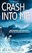 Crash Into Me by Sorenson, Jill (January 27, 2009) Mass Market Paperback