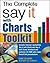 The Say It With Charts Complete Toolkit 1st (first) editon Text Only