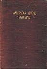 American Mural Paintings: A Study of the Important Decorations by Distinguished Artists in the United States