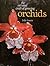 The art and craft of growing orchids