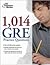 1,014 GRE Practice Questions Publisher: Princeton Review