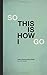 So This Is How I Go by Wright, Colin (2013) Paperback