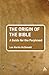 The Origin of the Bible: A Guide For the Perplexed (Guides for the Perplexed) by Lee Martin McDonald (2011-02-17)