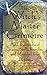 [Witch's Master Grimoire: An Encyclopaedia of Charms, Spells, Formulas and Magical Rites] [By: Lady Sabrina] [May, 2008]