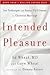 Intended for Pleasure Sex Technique and Sexual Fulfillment in Christian Marriage by Wheat, Ed M.D., Wheat, Gaye [Revell,2010] (Hardcover) 4th Edition