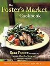 The Foster's Market Cookbook by Sara Foster (2002-04-05)