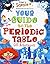 Your Guide to the Periodic Table (Drawn to Science: Illustrated Guides to Key Science Concepts) by Gill Arbuthnott (2016-04-01)