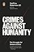 Crimes Against Humanity by Geoffrey Robertson