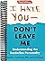 I Hate You--Don't Leave Me by Jerold J. Kreisman