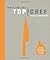 Top Chef - The Cookbook - Special Edition