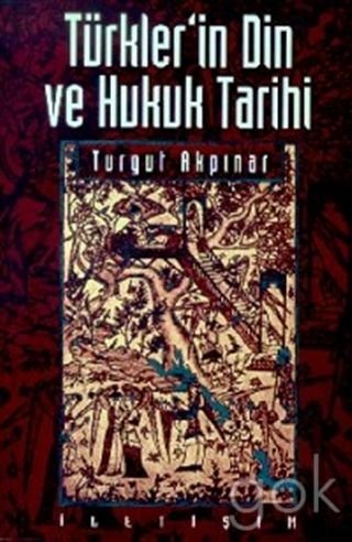 Türkler' in Din ve Hukuk Tarihi Üzerine Makaleler (Paperback)