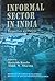 Informal sector in India: Perspectives and policies