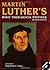 martin-luthers-basic-theological-writings