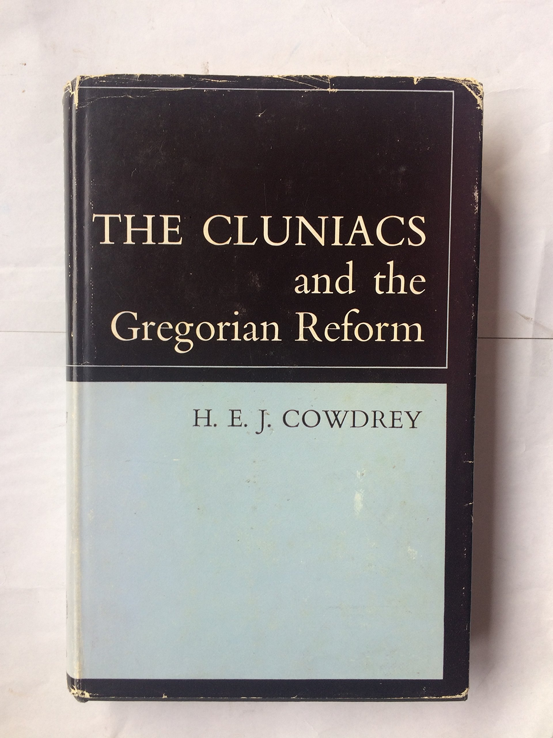 The Cluniacs and the Gregorian reform, (Hardcover)