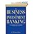 The Business of Investment Banking 3rd (Third) Edition byLiaw