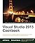 Visual Studio 2013 Cookbook by Jeff Martin (2014-03-26)