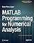 MATLAB Programming for Numerical Analysis (Matlab Solutions) 1st edition by Perez Lopez, Cesar (2014) Paperback