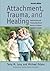 Attachment, Trauma, and Healing: Understanding and Treating Attachment Disorder in Children, Families and Adults by Michael Orlans (2014-06-21)