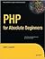 PHP for Absolute Beginners 1st (first) edition Text Only