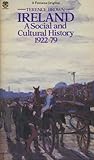 Ireland: A social and cultural history, 1922-79 (Fontana paperbacks)
