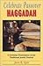 Celebrate Passover Haggadah: A Christian Presentation of the Traditional Jewish Festival