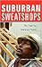 Suburban Sweatshops Publish...