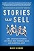 By Casey Hibbard - Stories That Sell by Casey Hibbard