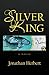 Silver King by Jonathan Herbert (2013-03-15)