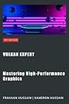Vulkan Expert: Mastering High-Performance Graphics (Vulkan Fundamentals)