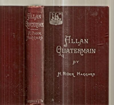 ALLAN QUATERMAIN: BEING AN ACCOUNT OF HIS FURTHER ADVENTURES AND DISCOVERIES IN COMPANY WITH SIR HENRY CURTIS, BART., COMMANDER JOHN GOOD, R. N., AND ONE UMSLOPOGAAS